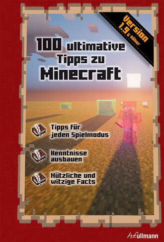 St?phane Pilet. 100 ultimative Tipps zu Minecraft