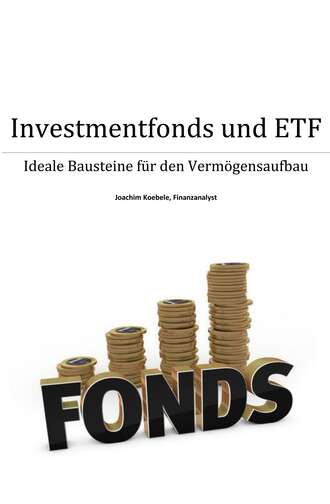 Joachim Koebele. Investmentfonds und ETF