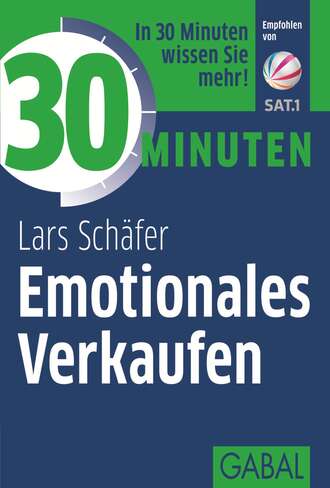 Lars Sch?fer. 30 Minuten Emotionales Verkaufen