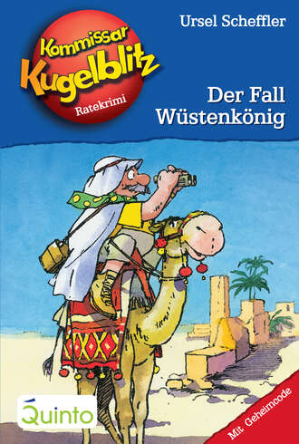 Ursel  Scheffler. Kommissar Kugelblitz 24. Der Fall W?stenk?nig