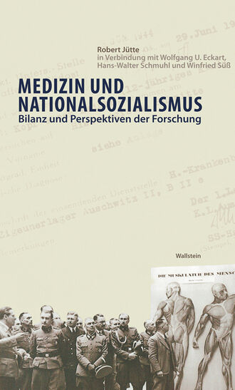 Robert  Jutte. Medizin und Nationalsozialismus