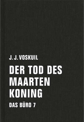 J. J.  Voskuil. Der Tod des Maarten Koning