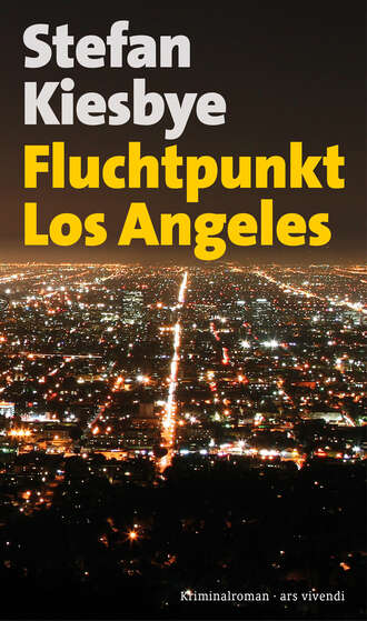 Stefan Kiesbye. Fluchtpunkt Los Angeles (eBook)