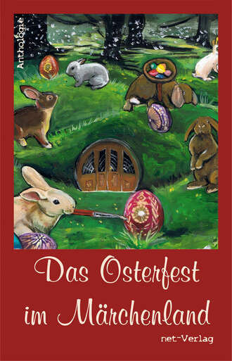 Volker Liebelt. Das Osterfest im M?rchenland