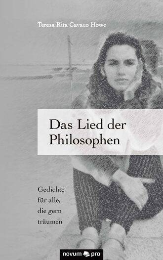 Teresa Rita Cavaco Howe. Das Lied der Philosophen