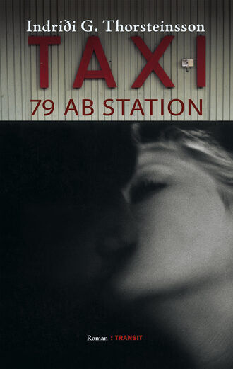 Indri?i G. Thorsteinsson. Taxi 79 auf Station