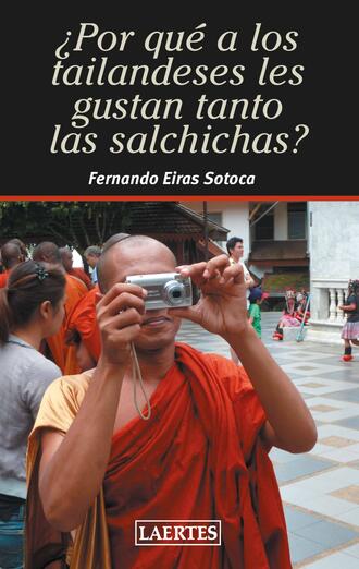 Fernando Eiras Sotoca. ?Por qu? a los tailandeses les gustan tanto las salchichas?