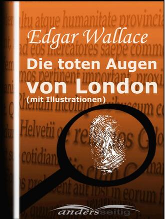 Edgar Wallace. Die toten Augen von London (mit Illustrationen)