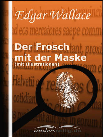 Edgar Wallace. Der Frosch mit der Maske (mit Illustrationen)