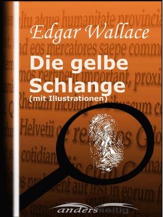 Edgar Wallace. Die gelbe Schlange (mit Illustrationen)