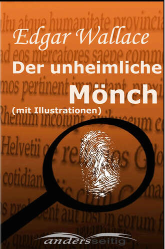 Edgar Wallace. Der unheimliche M?nch (mit Illustrationen)