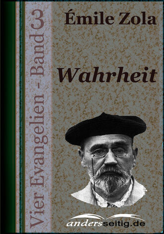 Эмиль Золя. Wahrheit