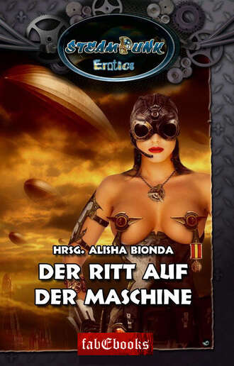 Группа авторов. SteamPunk 2 Erotics: Der Ritt auf der Maschine