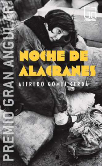 Alfredo G?mez Cerd?. Noche de alacranes