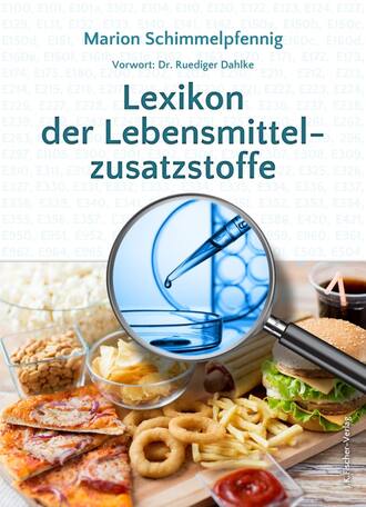 Marion Schimmelpfennig. Lexikon der Lebensmittelzusatzstoffe