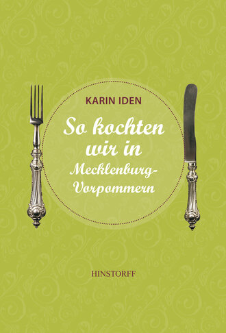 Karin  Iden. So kochten wir in Mecklenburg - Vorpommern