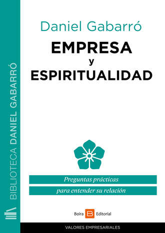 Daniel Gabarr?. Empresa y espiritualidad