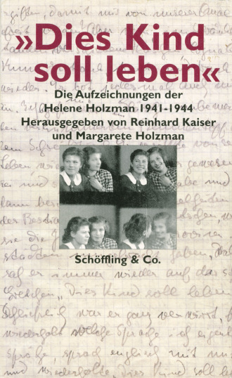 Helene Holzman. «Dies Kind soll leben»