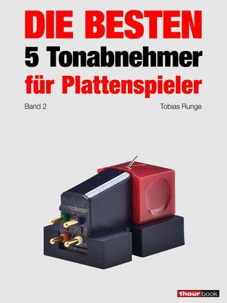 Thomas  Schmidt. Die besten 5 Tonabnehmer f?r Plattenspieler (Band 2)