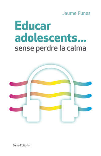 Jaume Funes. Educar adolescents... Sense perdre la calma