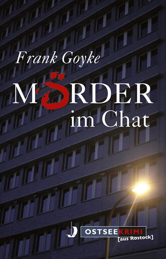 Frank Goyke. M?rder im Chat