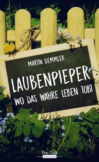 Martin Demmler. Laubenpieper