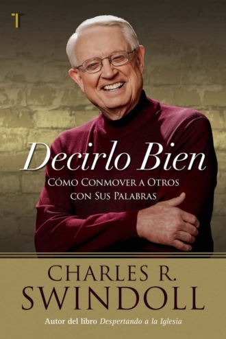 Charles R. Swindoll. Decirlo bien