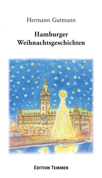 Hermann Gutmann. Hamburger Weihnachtsgeschichten