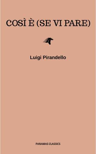 Луиджи Пиранделло. Cos? ? (se vi pare)