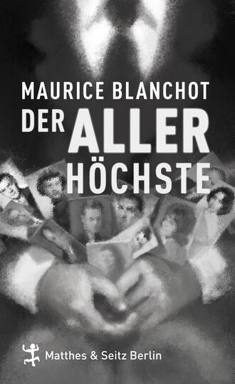 Maurice  Blanchot. Der Allerh?chste