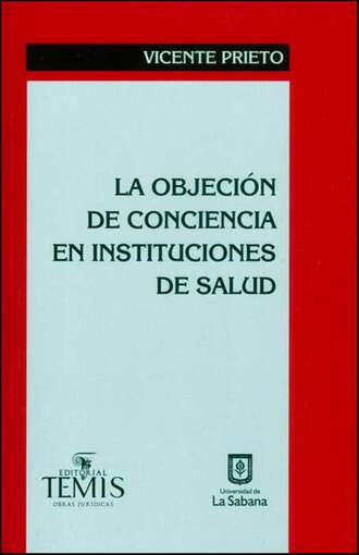 Vicente Prieto. La objeci?n de conciencia en instituciones de salud