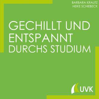 Barbara Krautz. Gechillt und entspannt durchs Studium