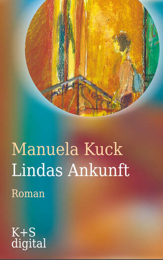 Manuela  Kuck. Lindas Ankunft