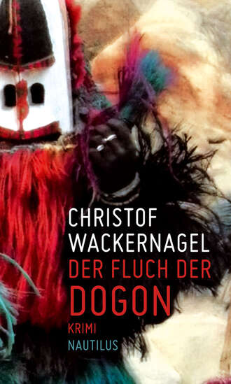 Christof Wackernagel. Der Fluch der Dogon