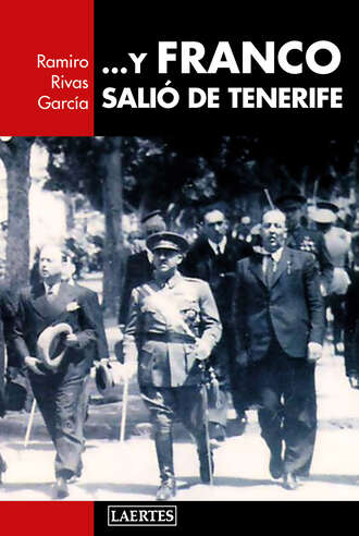 Ramiro Rivas Garc?a. ... Y Franco sali? de Tenerife