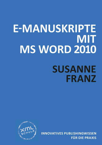 Susanne  Franz. E-Manuskripte mit MS Word 2010