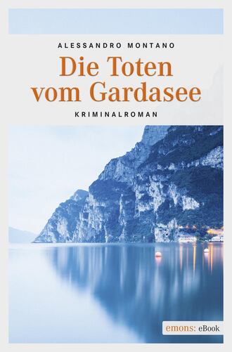 Allessandro Montano. Die Toten vom Gardasee