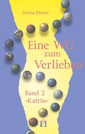 Corina  Ehnert. Eine WG zum Verlieben (Band 2: Katrin)