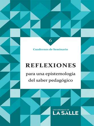 Carmen Amalia Camacho. Reflexiones para una epistemolog?a del saber pedag?gico