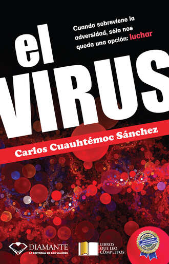 Carlos Cuauht?moc S?nchez. El Virus