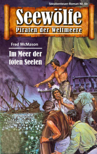 Fred McMason. Seew?lfe - Piraten der Weltmeere 60