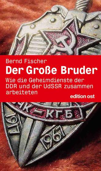 Bernd  Fischer. Der gro?e Bruder