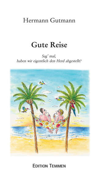 Hermann  Gutmann. Gute Reise