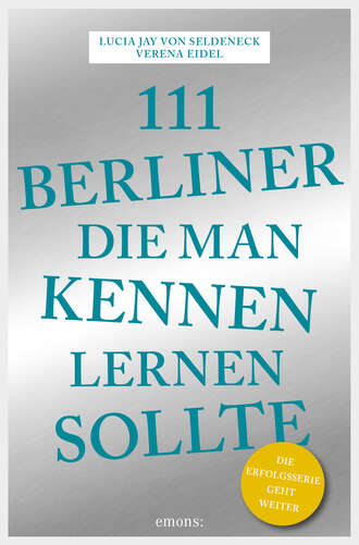 Lucia Jay von Seldeneck. 111 Berliner, die man kennen sollte