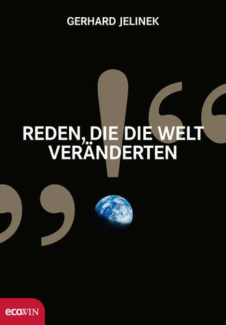 Gerhard Jelinek. Reden, die die Welt ver?nderten