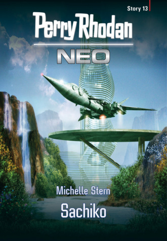 Michelle Stern. Perry Rhodan Neo Story 13: Sachiko