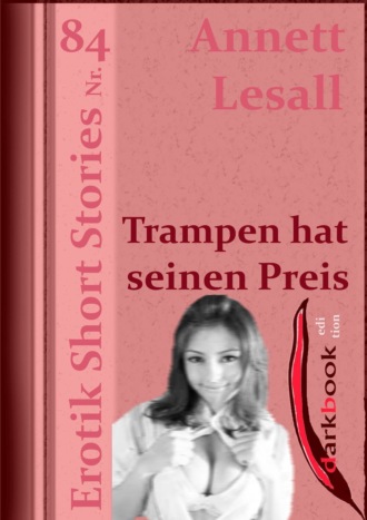 Annett Lesall. Trampen hat seinen Preis