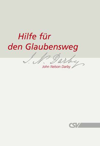 John Nelson  Darby. Hilfe f?r den Glaubensweg