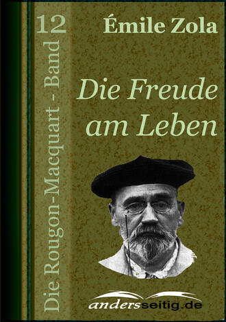 Эмиль Золя. Die Freude am Leben