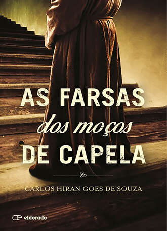 Carlos Hiran Goes de Souza. As farsas dos mo?os de capela